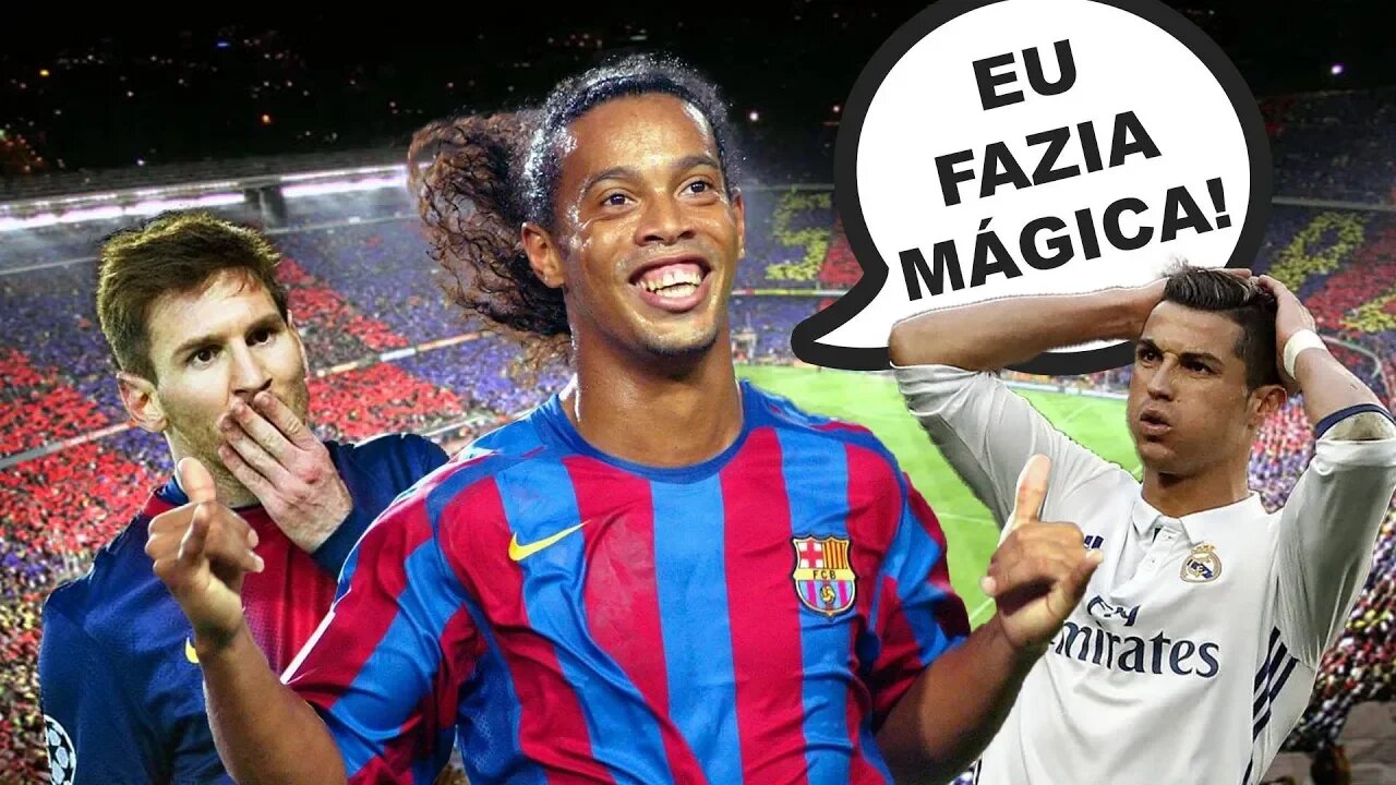 Messi? CR7? Quando RONALDINHO estava ENCAPETADO...