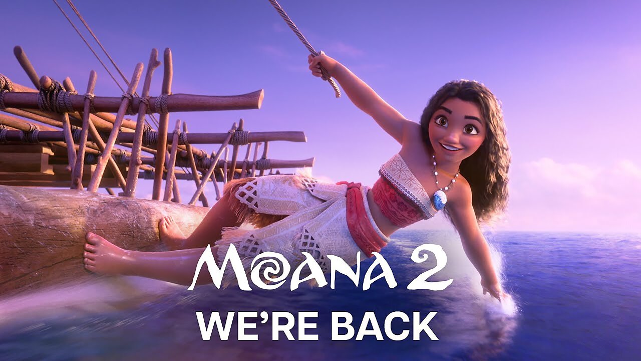 Moana 2 - "We're Back" Official Trailer