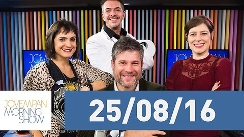 Morning Show - edição completa - 25/08/16