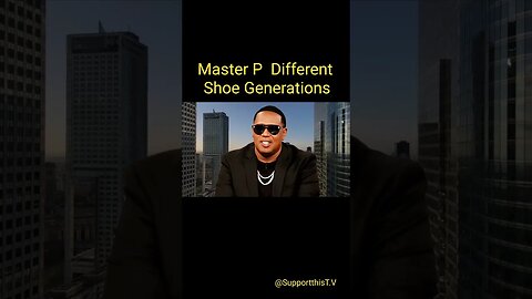 Master P Shoes Different Generations