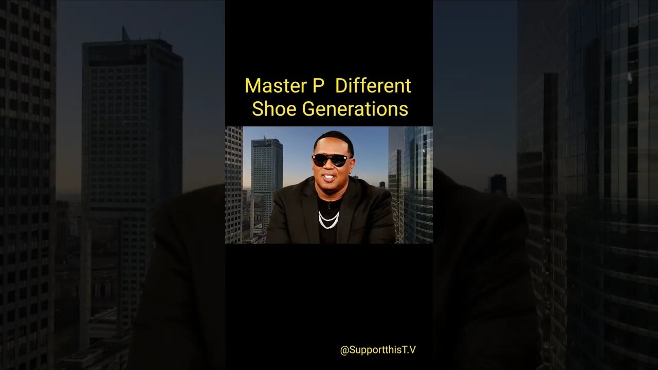 Master P Shoes Different Generations