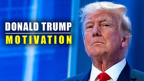 BEST Donald Trump Motivation 2023