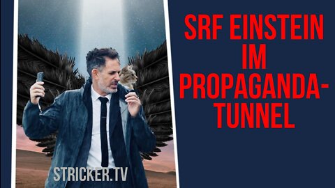 SRF Einstein: Im Propagandatunnel