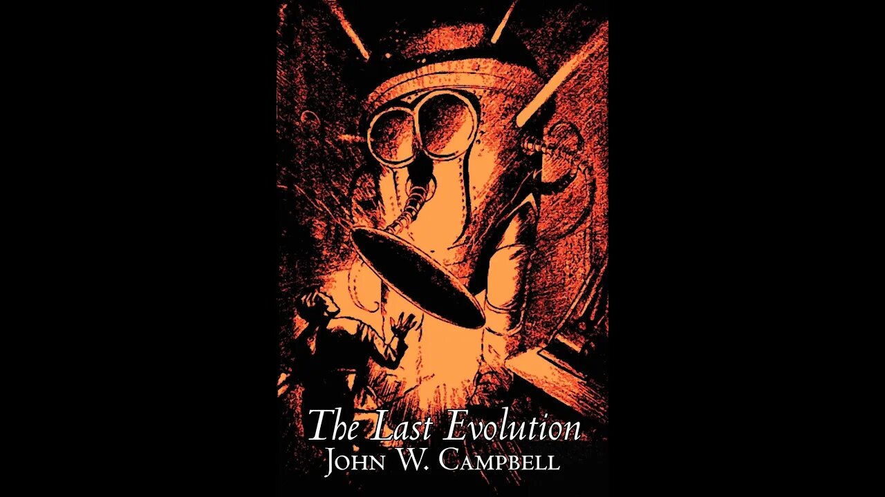 The Last Evolution by John Wood Campbell, Jr. - Audiobook