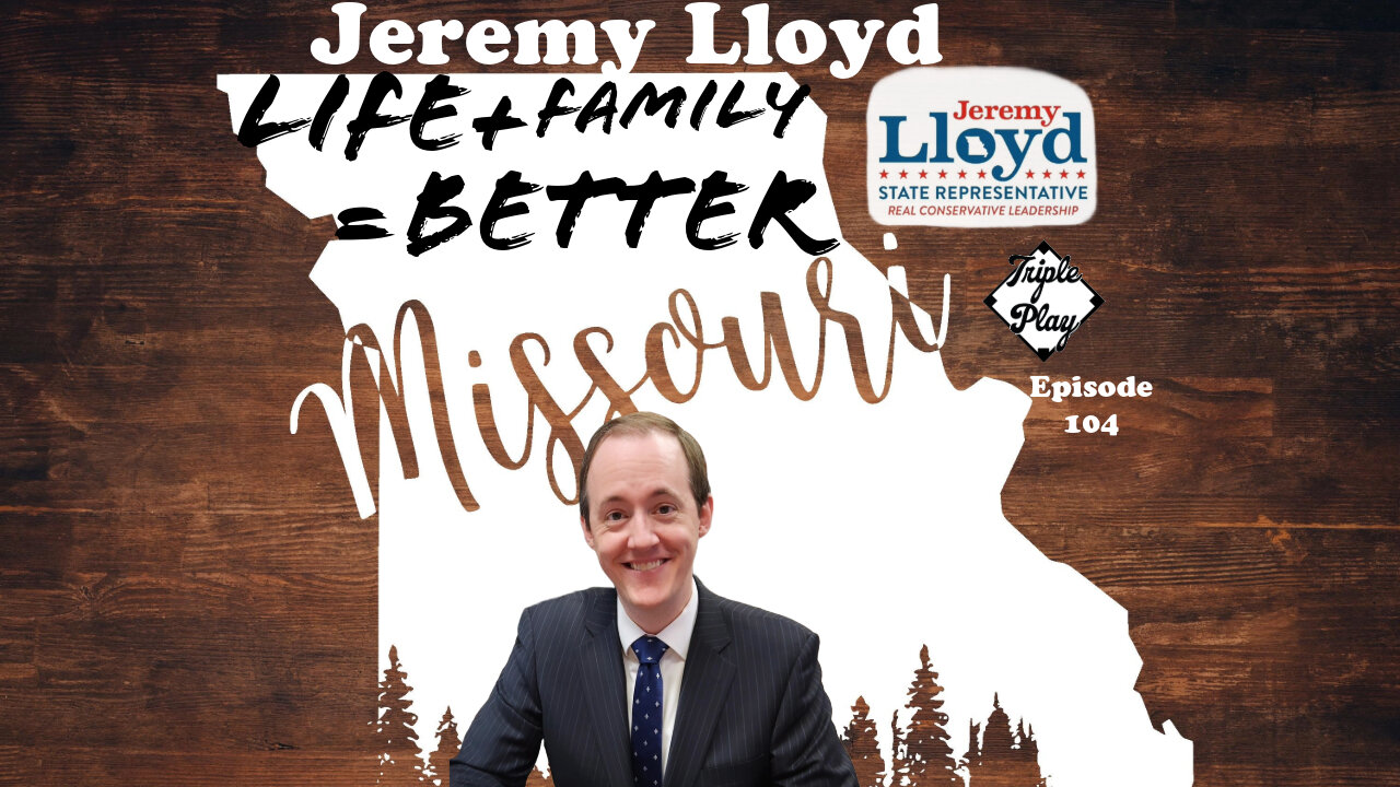 Jeremy Lloyd Life + Family = Better Missouri Episode 104