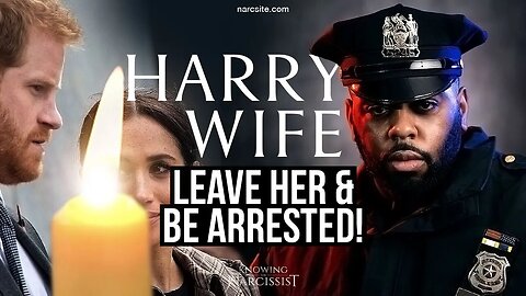 Harry´s Wife :Leave Her and Be Arrested! ( Meghan Markle)