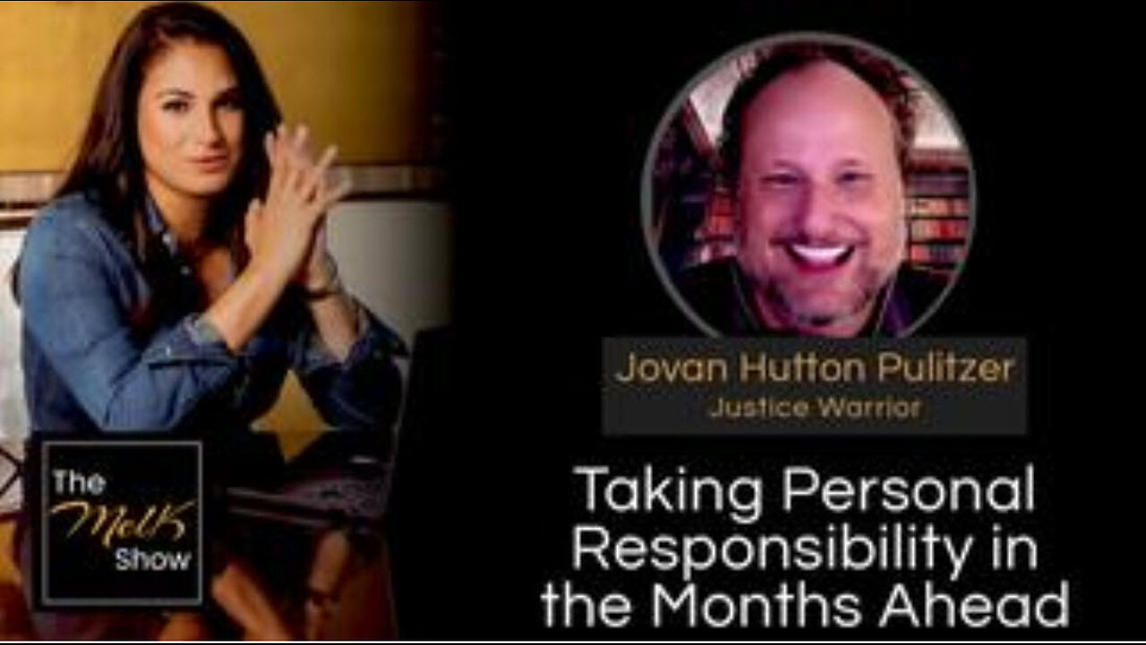 Mel K & Jovan Hutton Pulitzer | Taking Personal Responsibility in the Months Ahead | 6-30-24