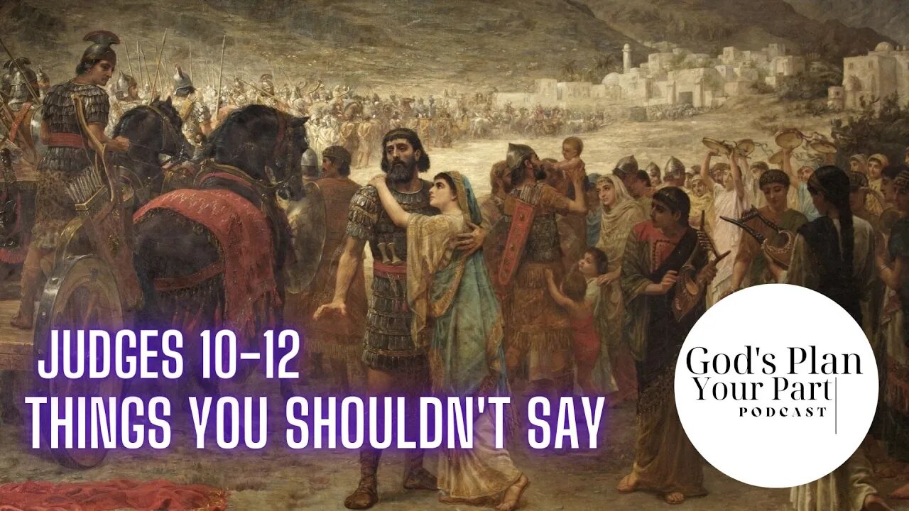 Judges 10-12 | Things You Shouldn't Say