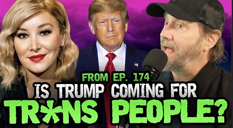 Is Trump Coming After Trans People? - HTBITY w/ Jamie Kennedy from Ep 174