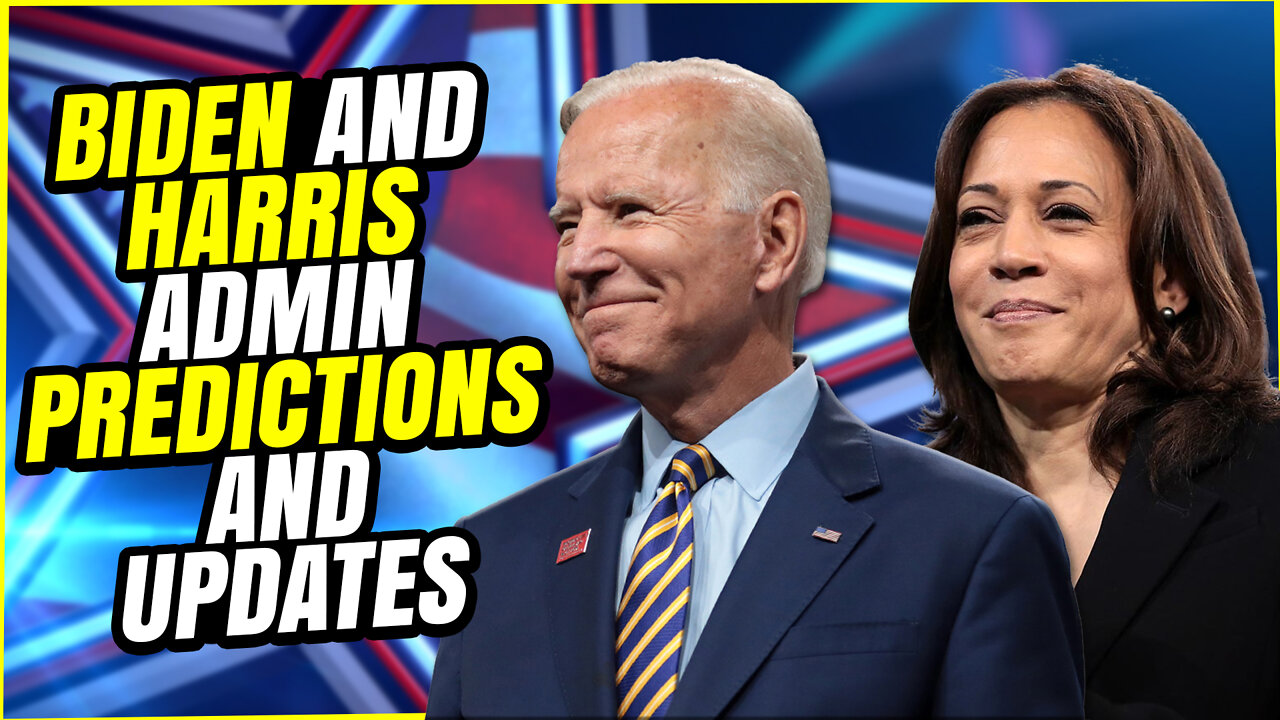 Biden and Harris Admin Predictions (YouTube 2021)