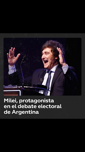Milei protagoniza debate de candidatos a la presidencia argentina