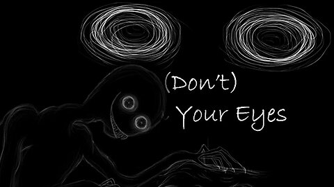 Something Visits You In The Middle Of The Night | (Don't) Open Your Eyes