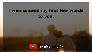 🕊 🌹 I wanna send my last few words to you | Twin Flame Reading Today | DM to DF ❤️ | TwinFlame2.0 🔥