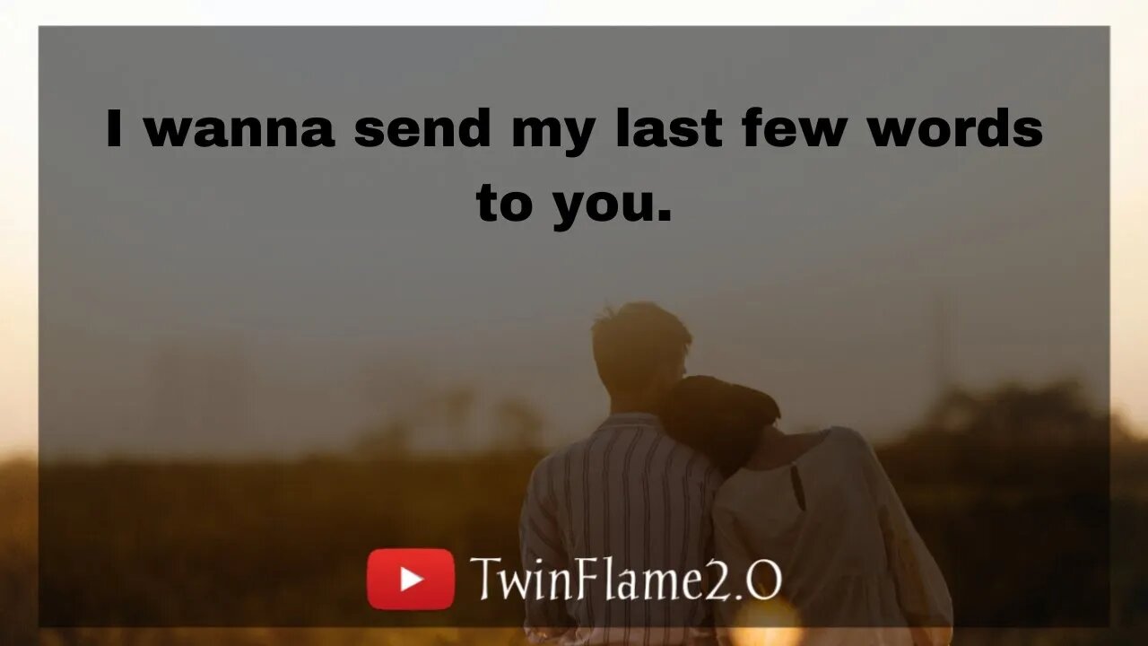 🕊 🌹 I wanna send my last few words to you | Twin Flame Reading Today | DM to DF ❤️ | TwinFlame2.0 🔥