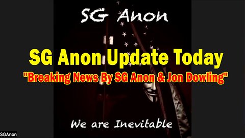 SG Anon Update Today Dec 9: "Breaking News By SG Anon & Jon Dowling"