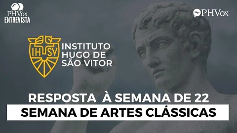 A semana de 22: Artes Clássicas com Instituto Hugo de São Vitor