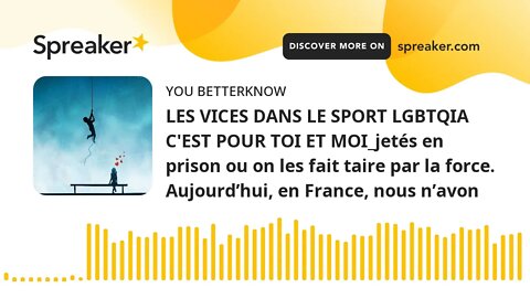 LES VICES DANS LE SPORT LGBTQIA C'EST POUR TOI ET MOI_jetés en prison ou on les fait taire par la fo