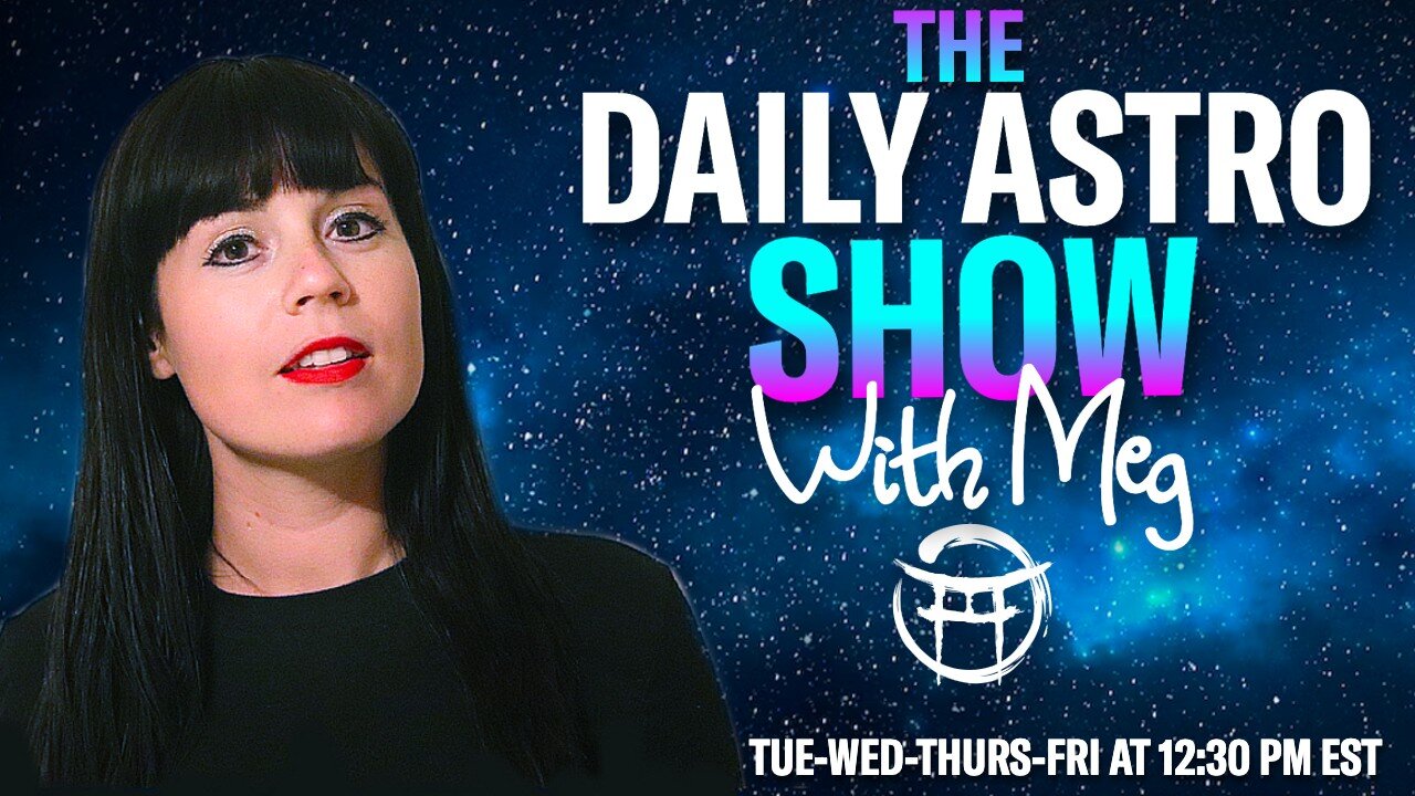 ⭐️THE DAILY ASTRO SHOW with MEG - AUGUST 2