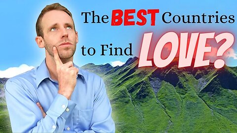 Looking for Love? MOVE to One of These Countries To Date Someone WAY HOTTER Than You