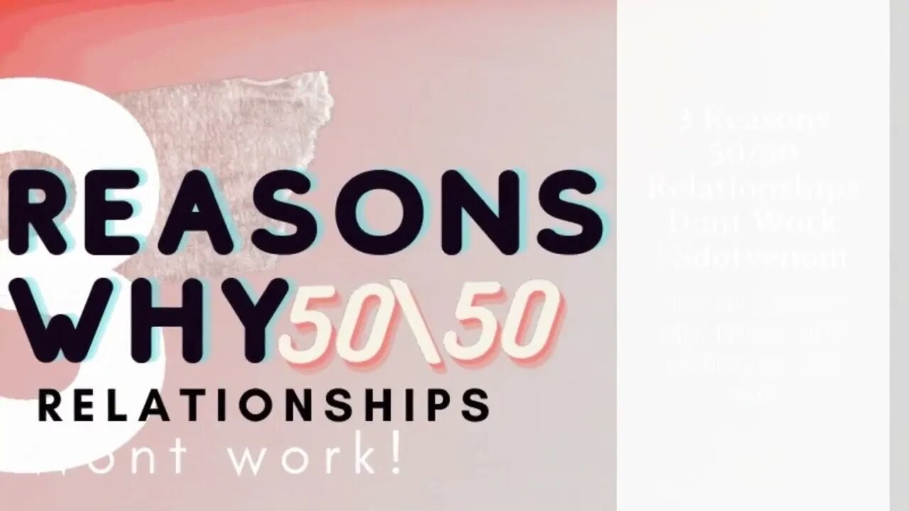 3 Reasons 50/50 Relationships Dont Work | Sdotvenom