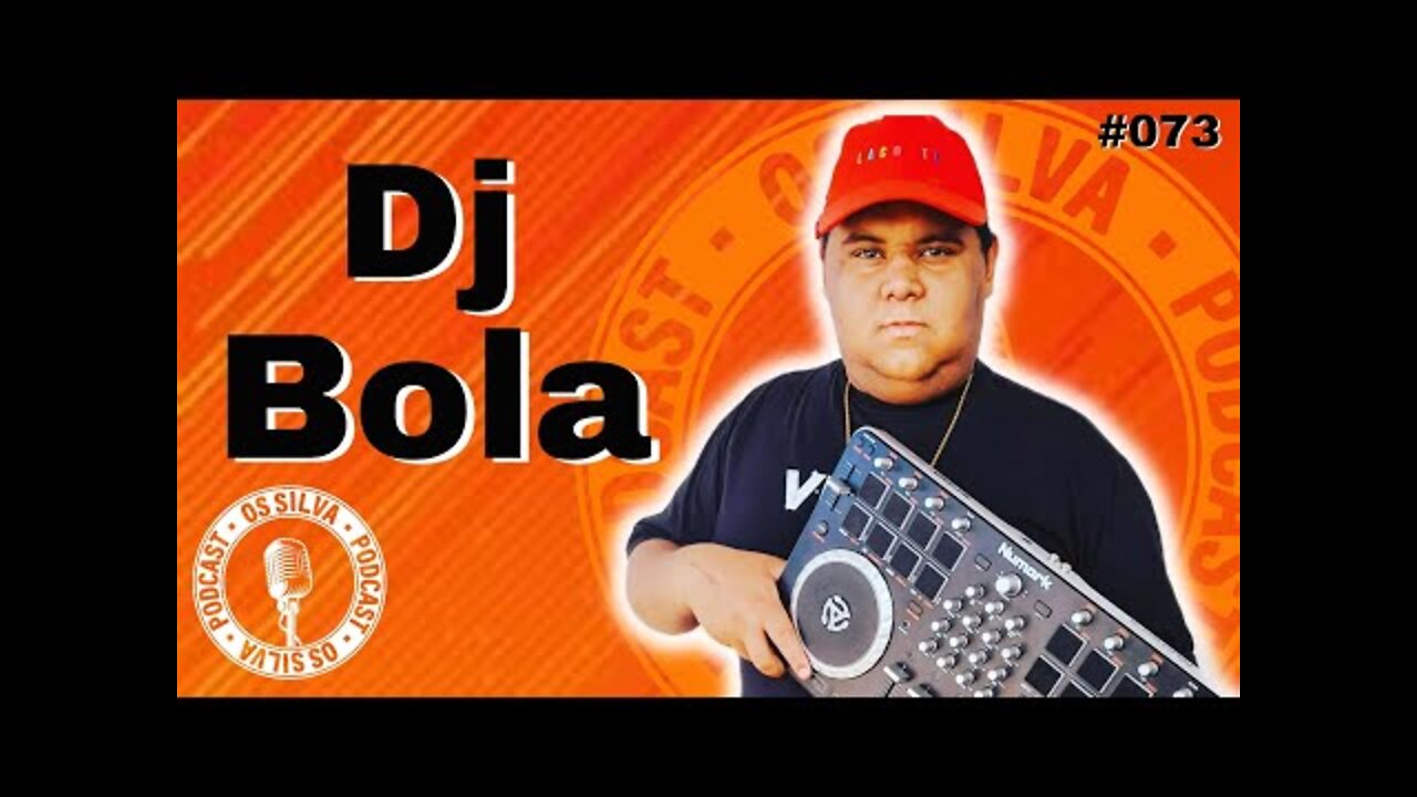 DJ BOLA - Os Silva - #073