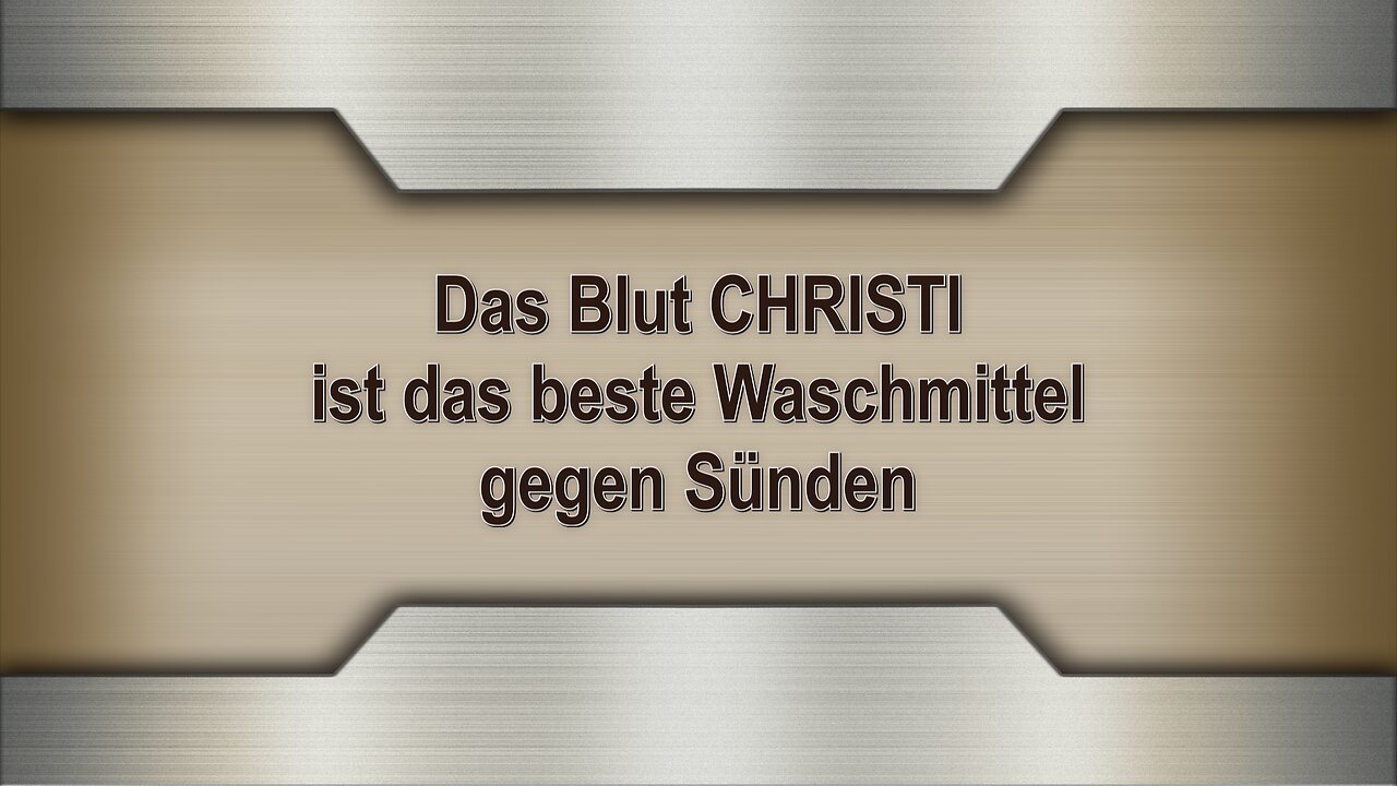 Das Blut CHRISTI ist das beste Waschmittel gegen Sünden