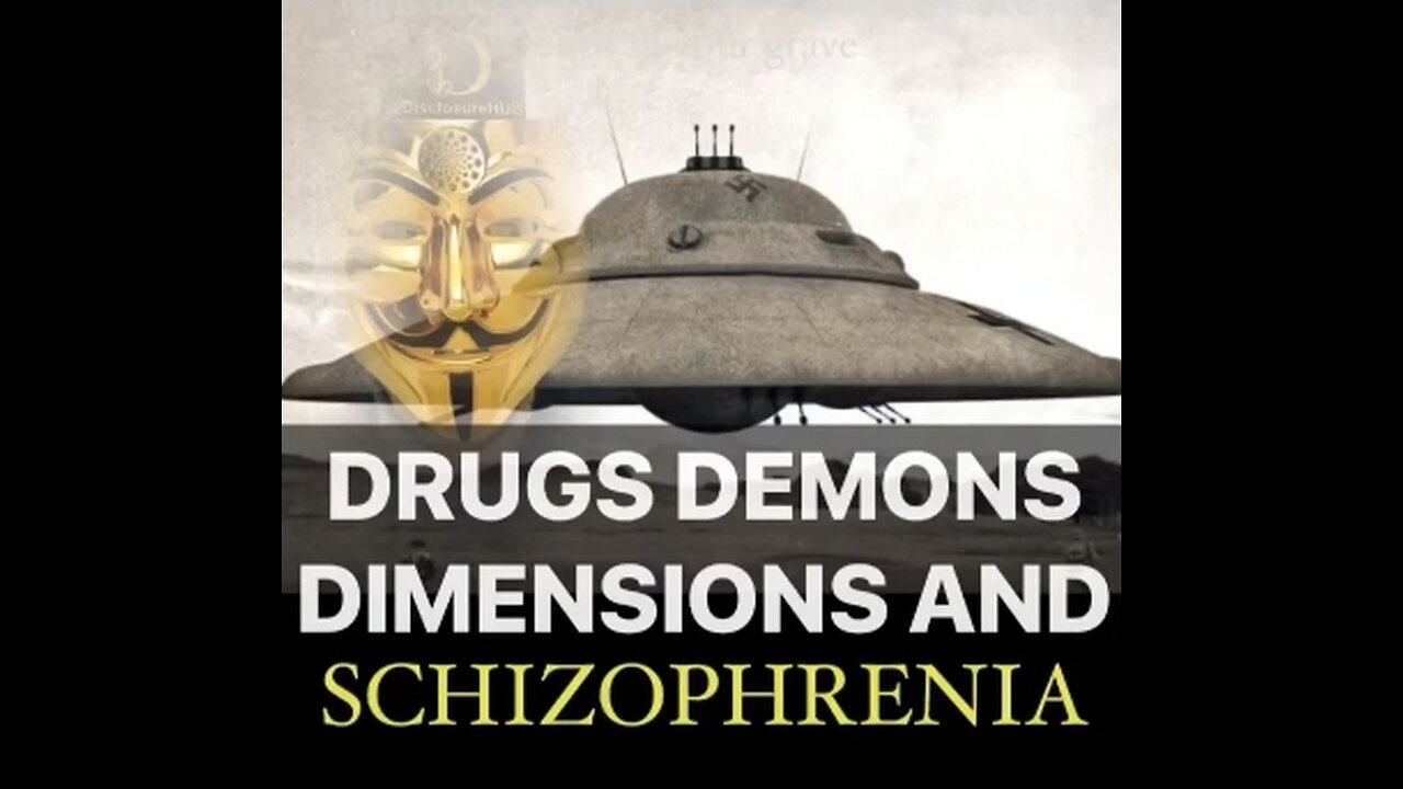 ⚔️👺 Demons, Reptos, NAZIS 💉 Drugs ✨ Dimensions & Schizophrenia