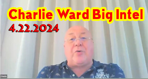 Charlie Ward HUGE "Q Drop Intel" April 22, 2024