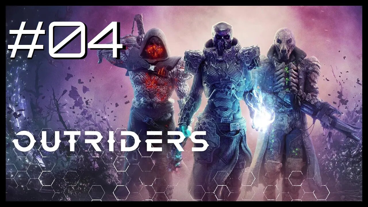 #04 - FILHA DE JAKUB & MORTE DE ZETH & GUERRA | OUTRIDERS