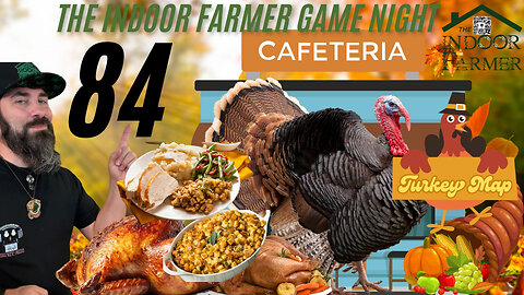 The Indoor Farmer Game Night ep84, Round 2 at the Cafeteria, Let's Play!