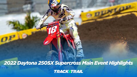 2022 Daytona Supercross 250SX Main Event Highlights