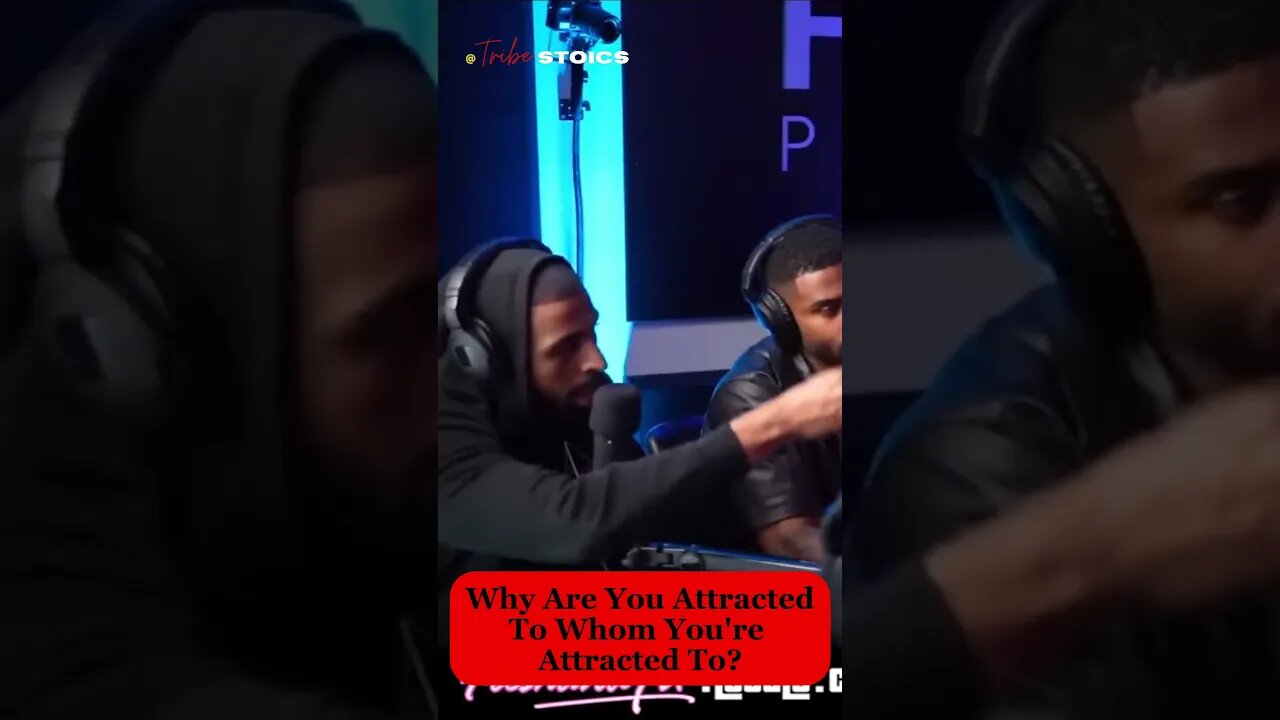 Why Are You Attracted To Whom You’re Attracted To?