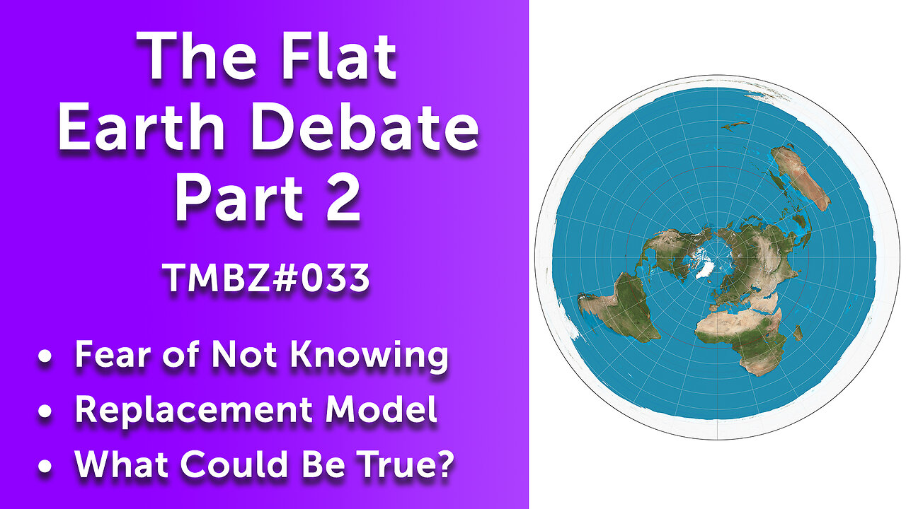 The Flat Earth Debate - Part 2 (TMBZ#033)