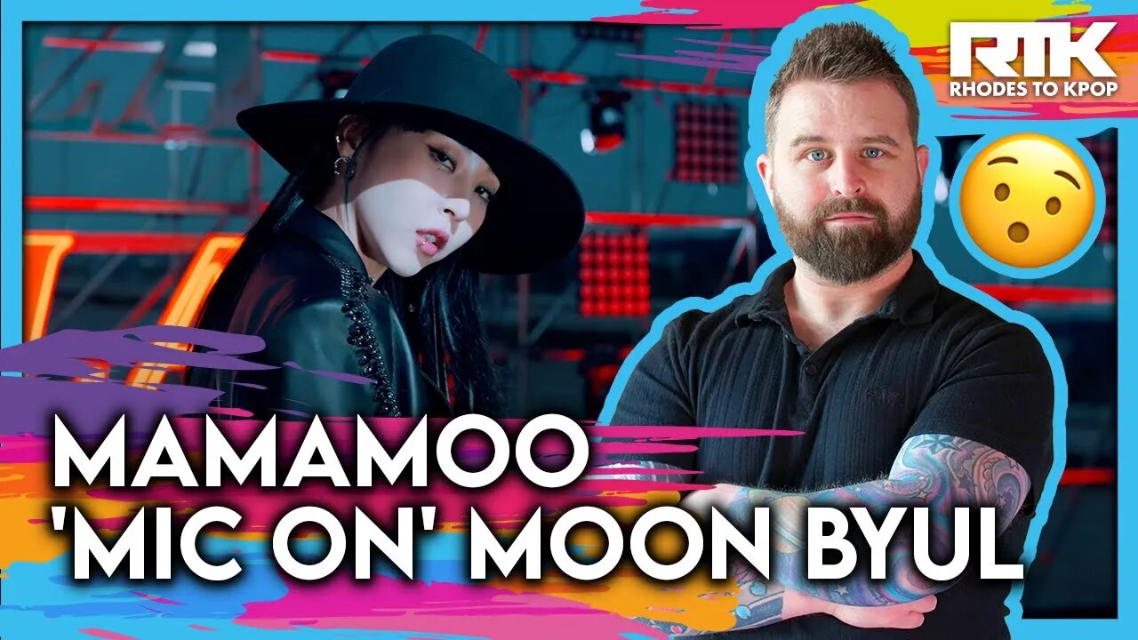 MAMAMOO [마마무] - 'MIC ON' MoonByul (Reaction)