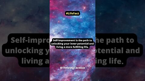 Self-improvement is the path to unlocking your inner potential and living a more fulfilling life.