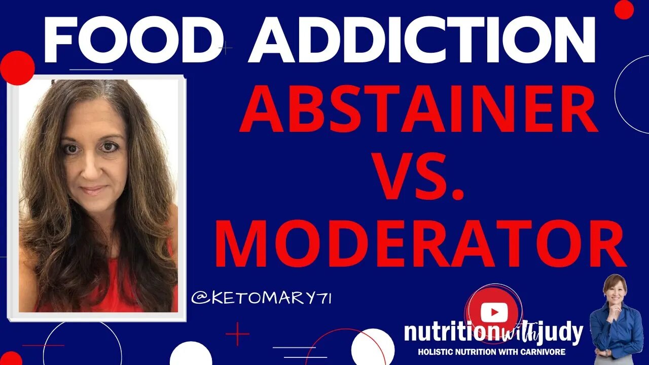 Food Addiction: Abstainer vs. Moderator. How to wean off sugars and addictive foods