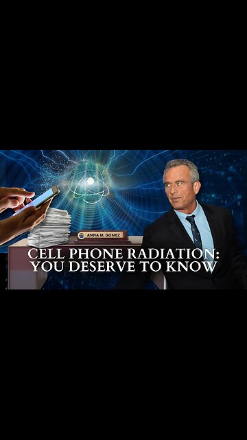 RFK Jr.: Cell Phone Radiation – You Deserve To Know