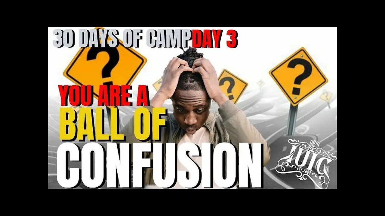 #IUIC: 30 Days of Camp Day 3: Brother you are a ball of confusion