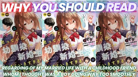 Why You Should Read- Regarding My Married Life with a Childhood Friend Who I Thought Was a Boy