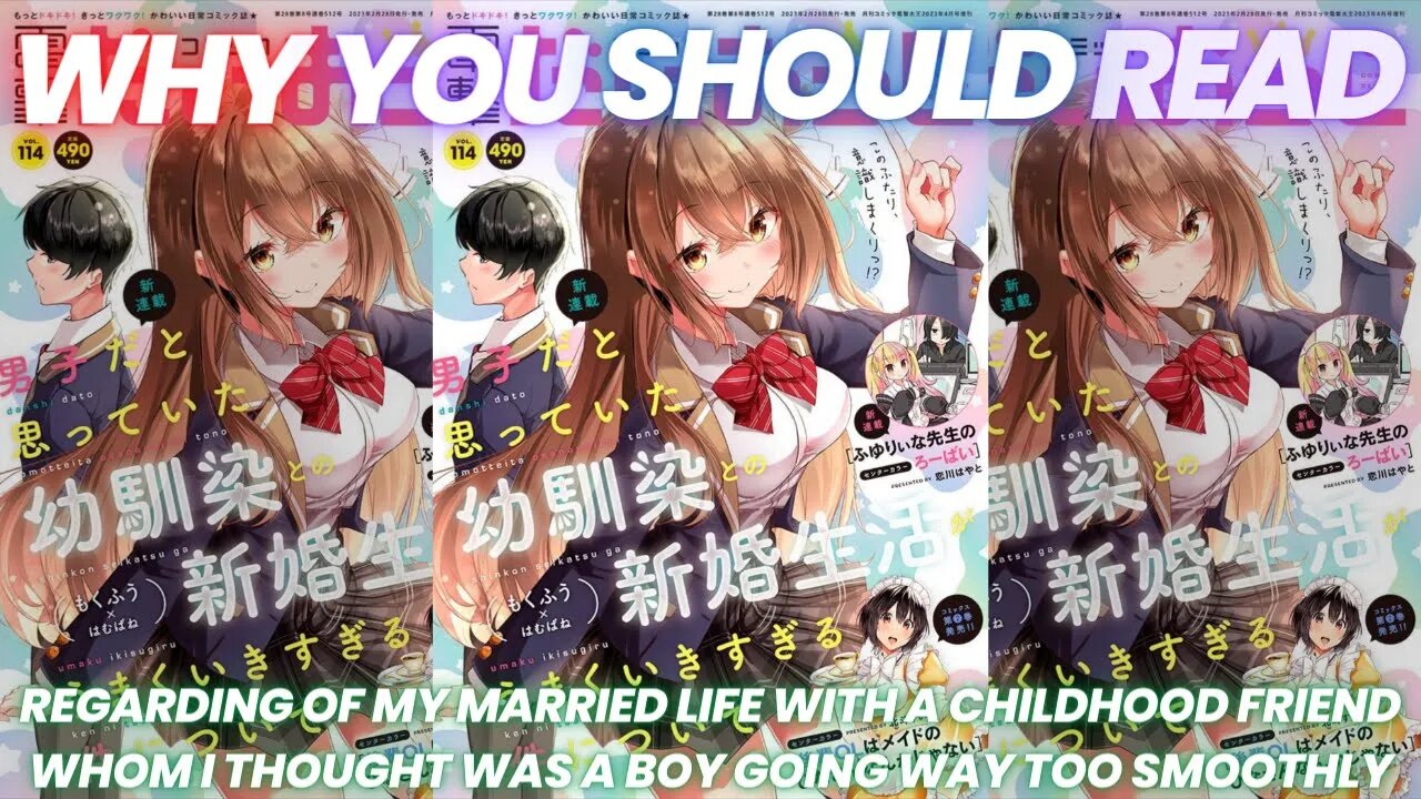 Why You Should Read- Regarding My Married Life with a Childhood Friend Who I Thought Was a Boy