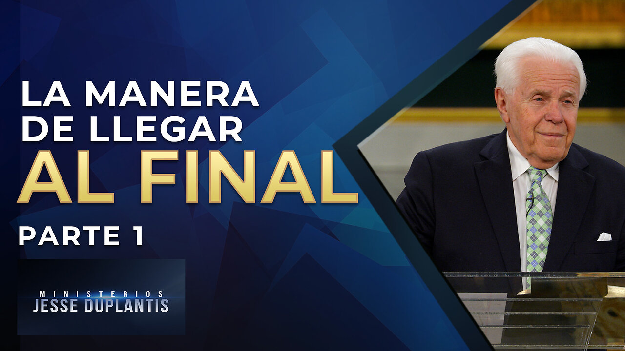 LA MANERA DE LLEGAR AL FINAL, PARTE 1