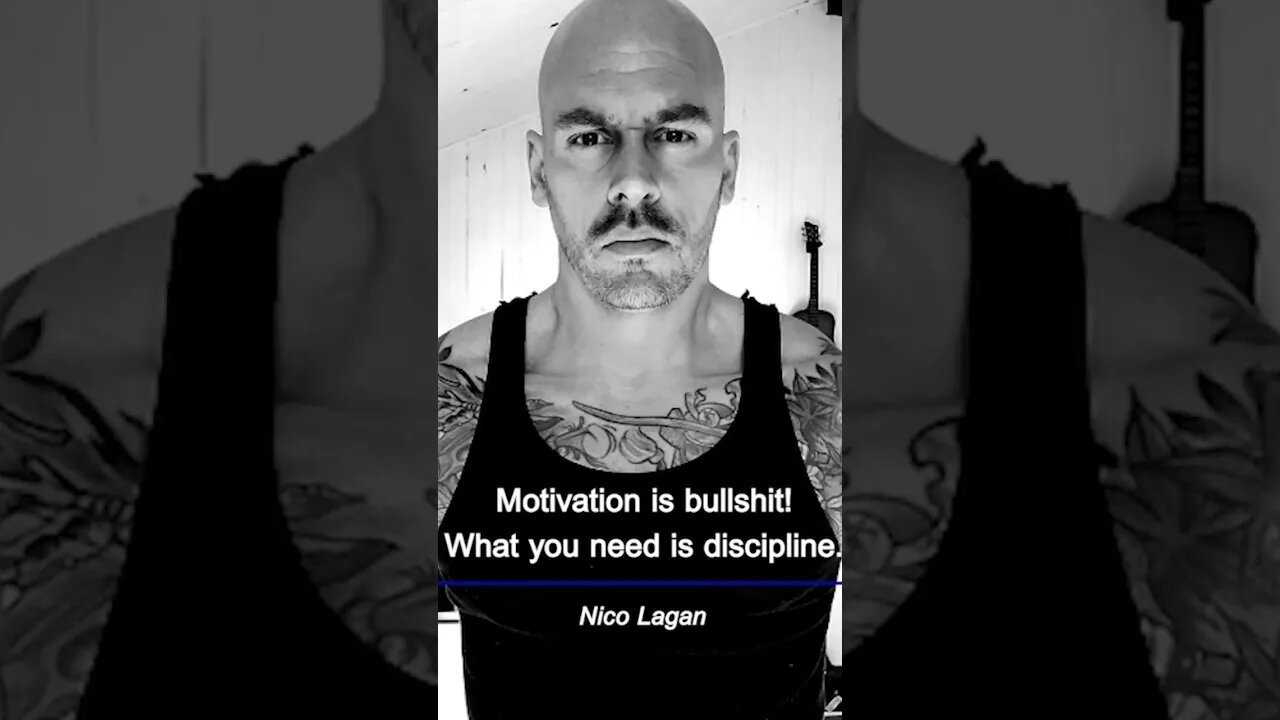 Motivation is bullshit, what you need is discipline!