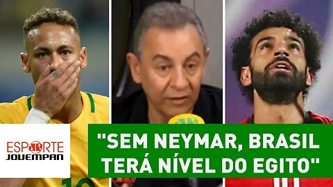 "Sem NEYMAR, Brasil terá nível do Egito", dispara Flavio Prado