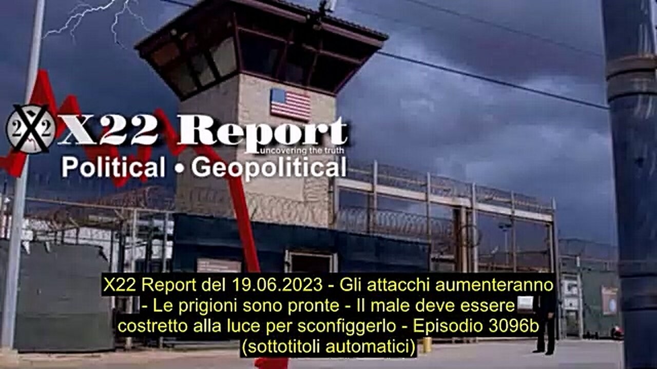 Report Del 19-06-2023, Gli Attacchi Aumenteranno, Le Prigioni Sono Pronte, Sub Ita