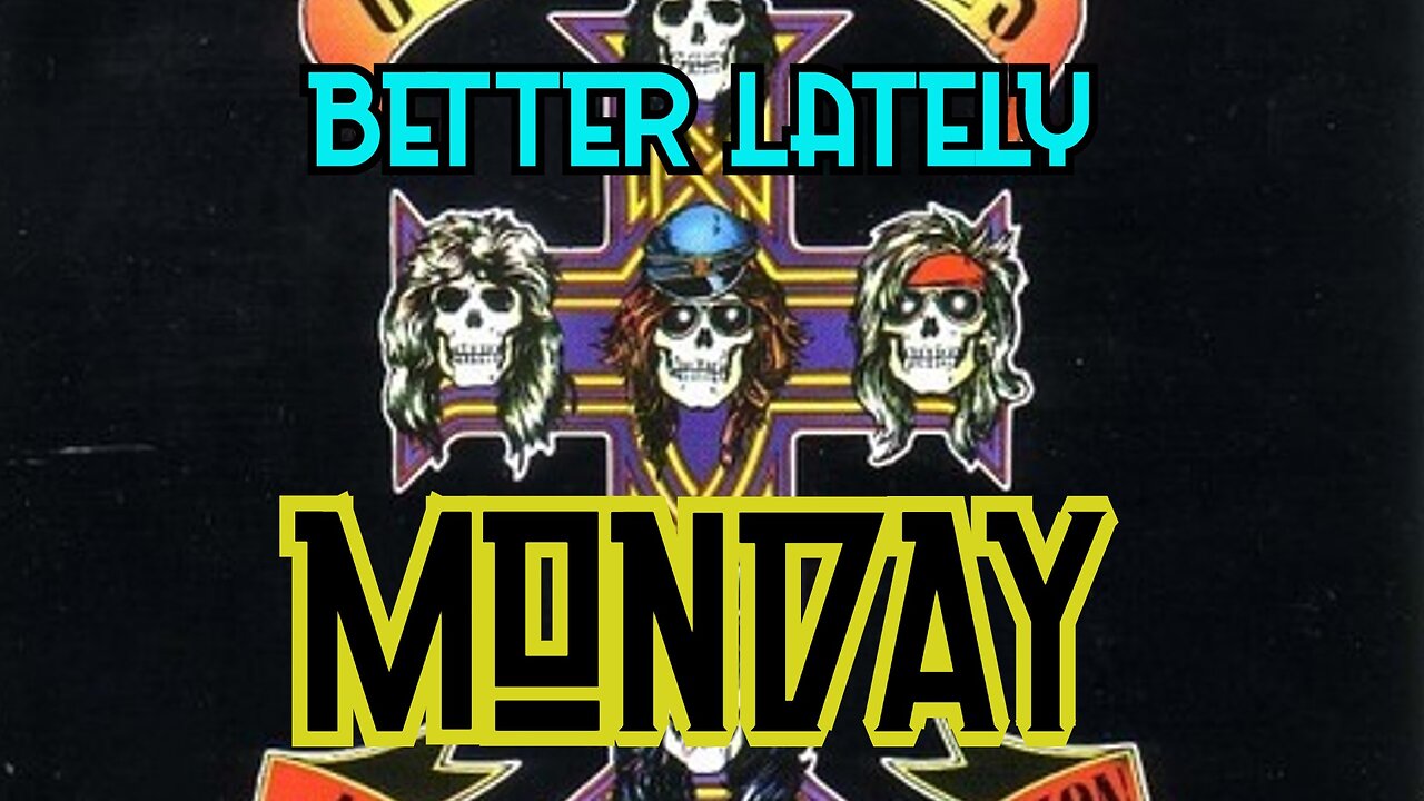 Better Lately - Monday