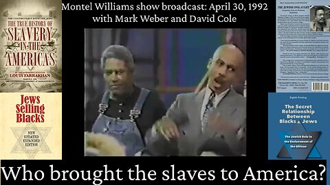 Who brought the slaves to America? - Mark Weber and David Cole on the Montel Williams show (1992)