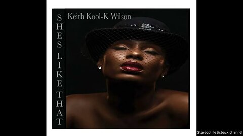 Keith Kool-K Wilson - She's Like That