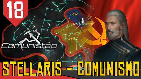 Paz Estratégica - Stellaris Marxista #18 [Gameplay PT-BR]