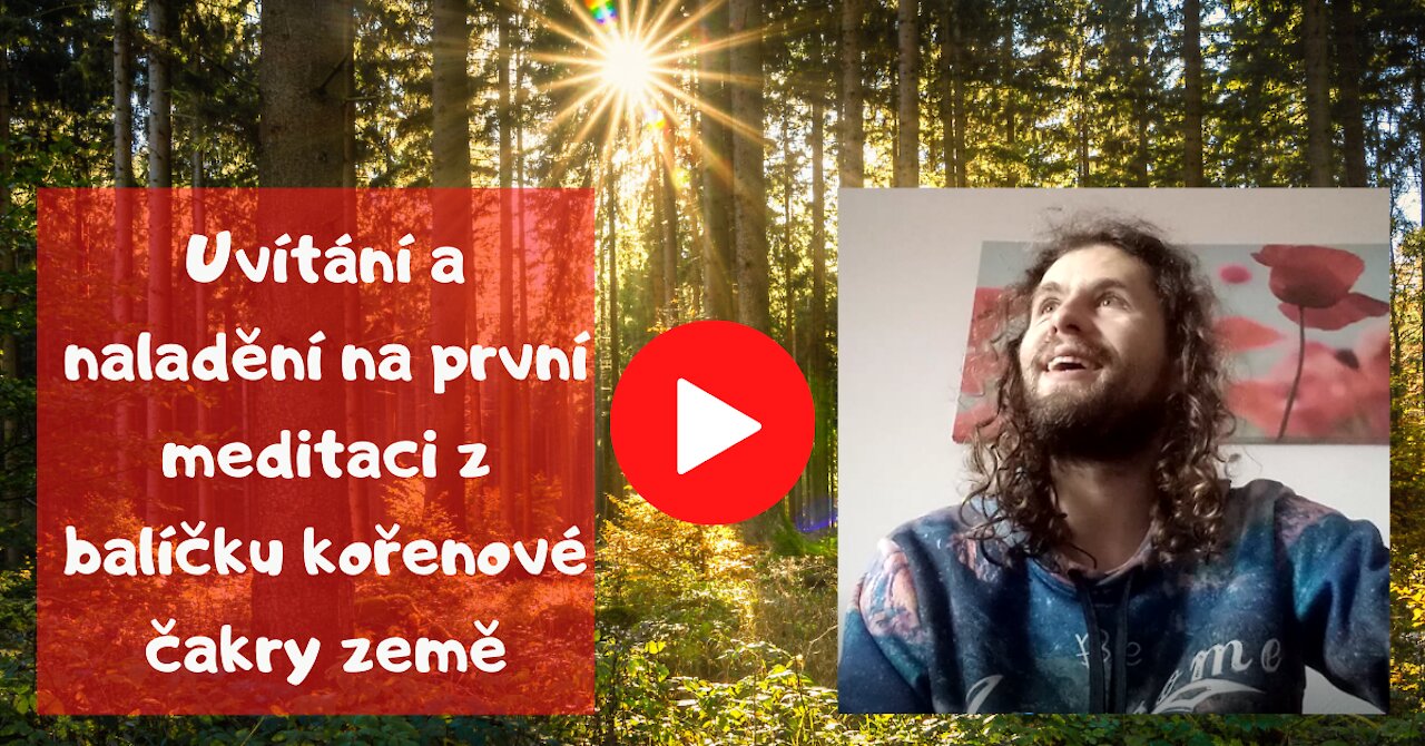 Uvítání a naladění na první meditaci