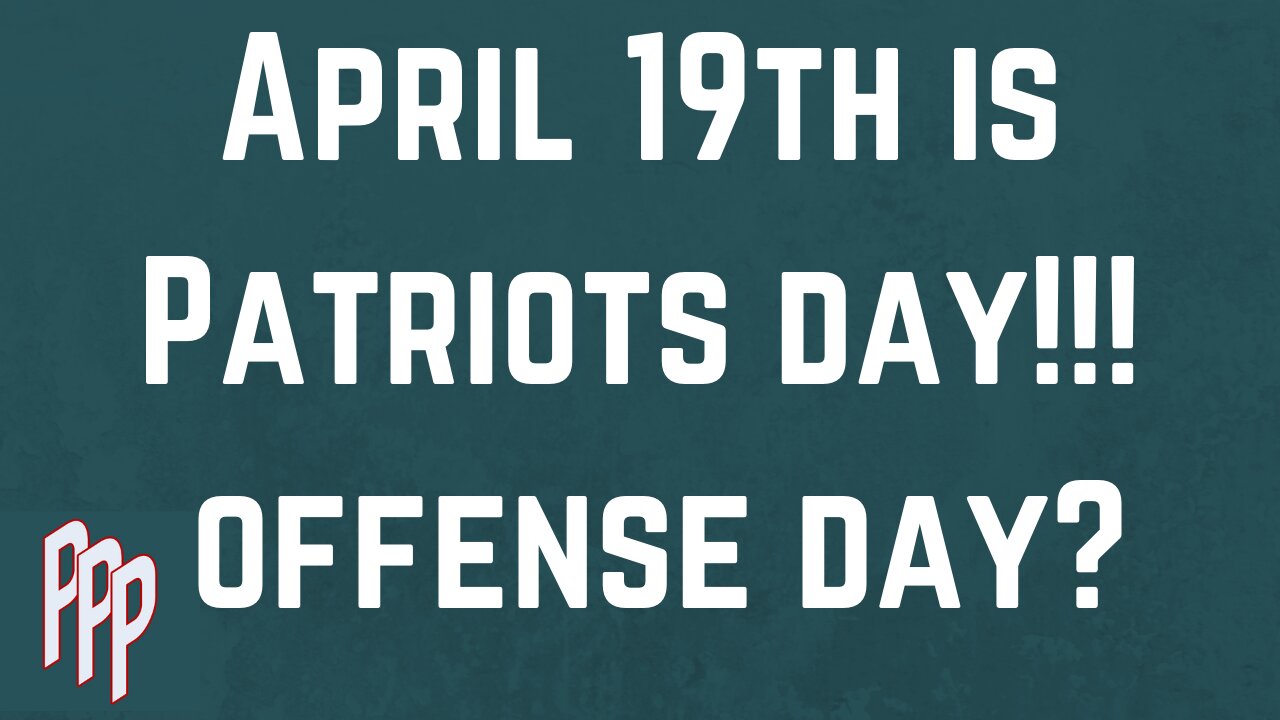 Patriots Day? April 19th! and Frankspeech.com will be released on April 20th! Coincidence? PPP Ep 30